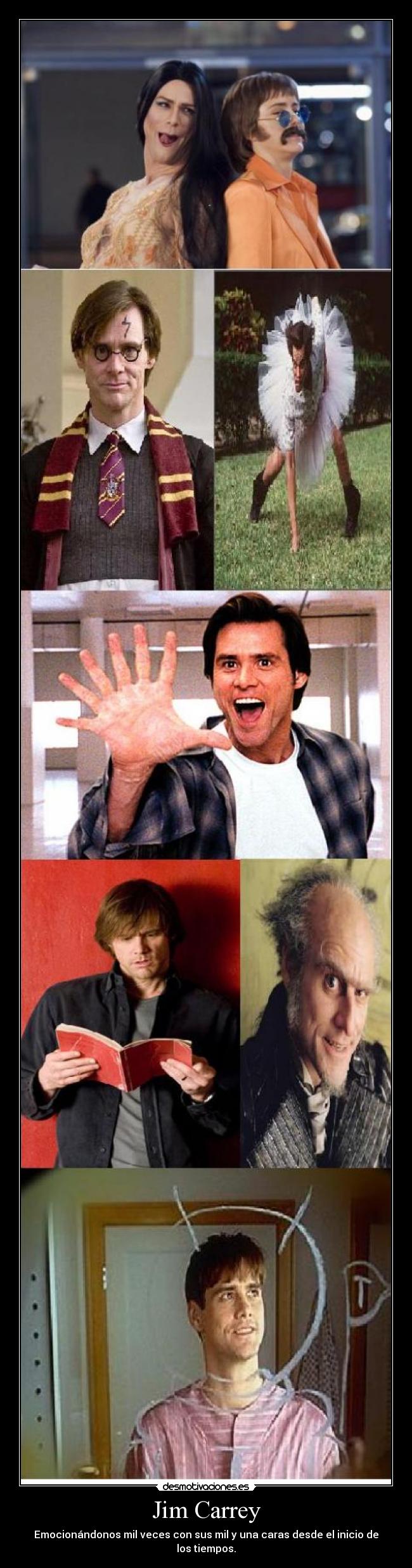 Jim Carrey - Emocionándonos mil veces con sus mil y una caras desde el inicio de los tiempos.