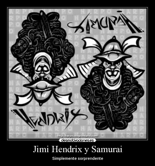 Jimi Hendrix y Samurai - Simplemente sorprendente