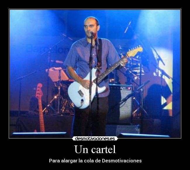Un cartel - Para alargar la cola de Desmotivaciones