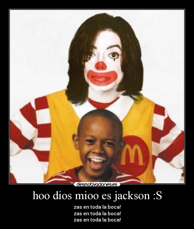 hoo dios mioo es jackson :S - zas en toda la boca!
zas en toda la boca!
zas en toda la boca!