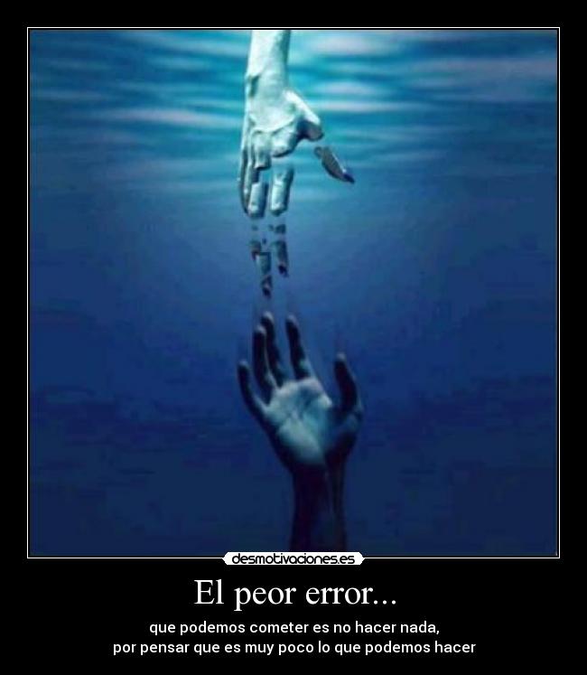 El peor error... -