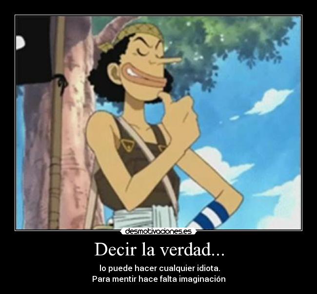 Decir la verdad... -