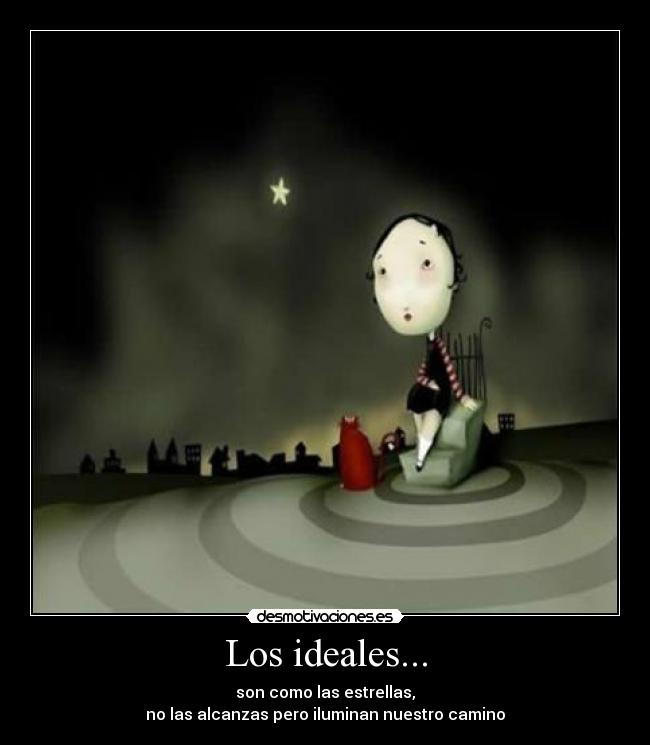 Los ideales... -