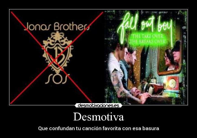 Desmotiva - Que confundan tu canción favorita con esa basura