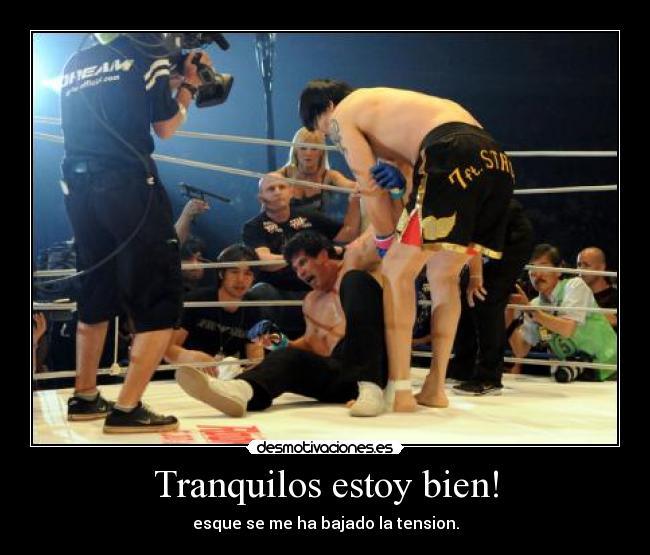 Tranquilos estoy bien! - 
