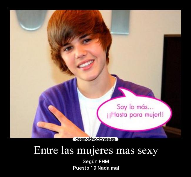 Entre las mujeres mas sexy - Según FHM
Puesto 19 Nada mal