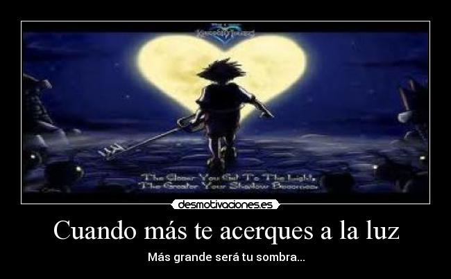 Cuando más te acerques a la luz - 