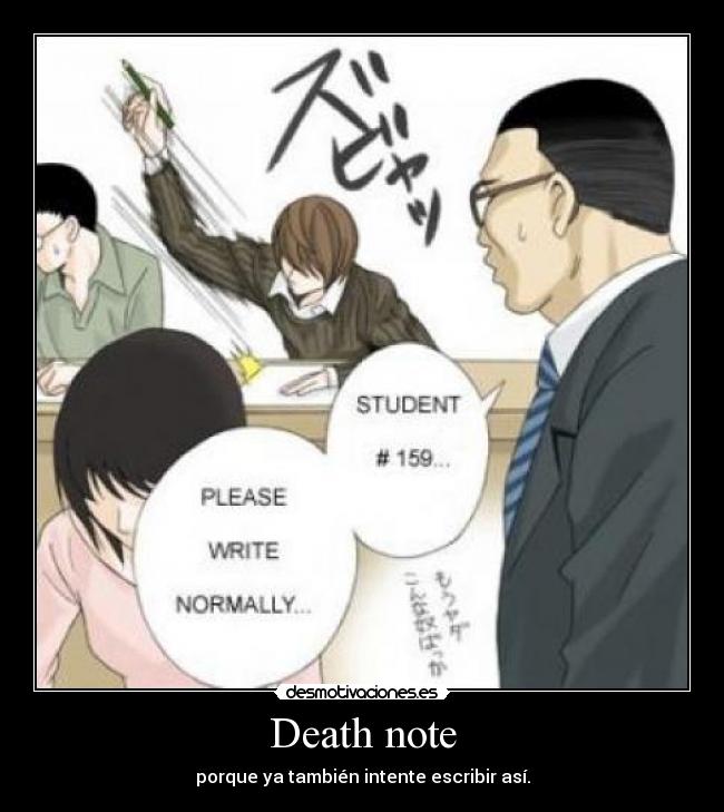 Death note - porque ya también intente escribir así.