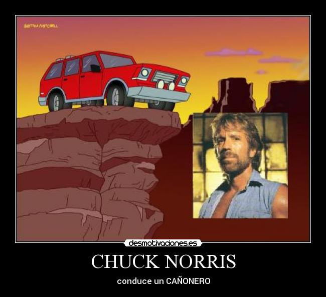 CHUCK NORRIS - conduce un CAÑONERO