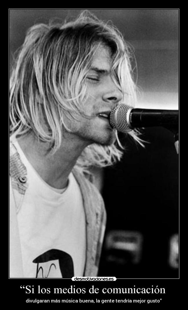 “Si los medios de comunicación - divulgaran más música buena, la gente tendría mejor gusto”