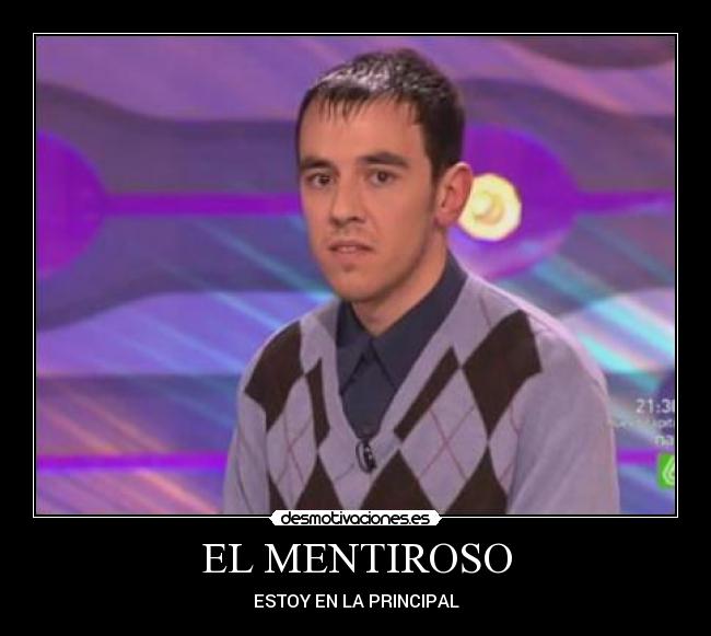 EL MENTIROSO - ESTOY EN LA PRINCIPAL