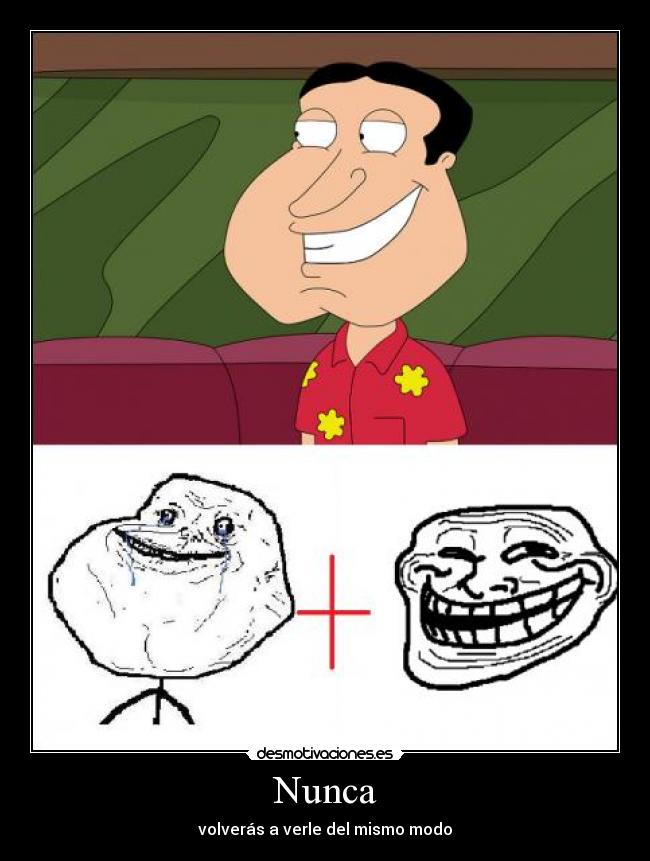 carteles quagmire forever alone troll face sumar desmotivaciones