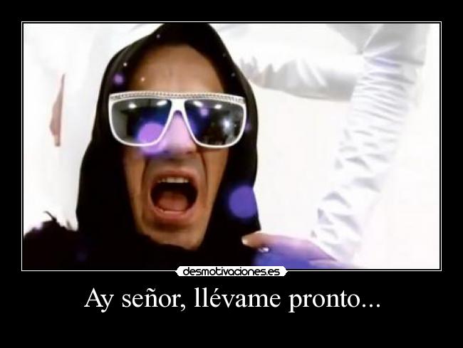 carteles lady faja jose mota senor llevame pronto desmotivaciones