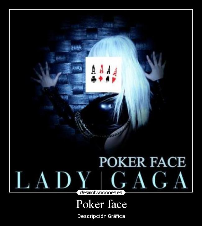 Poker face - 