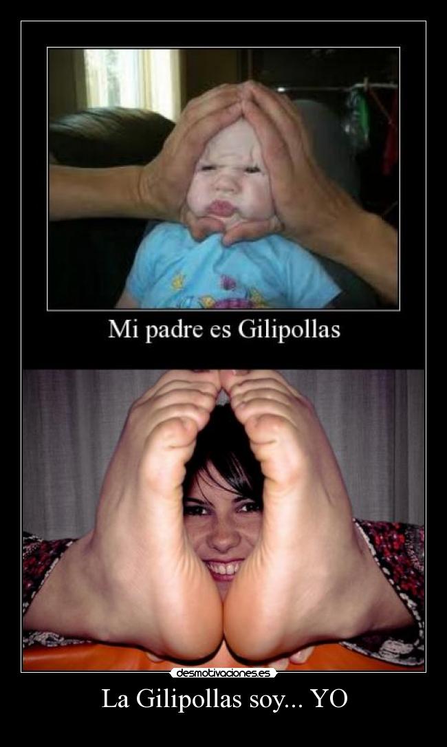 La Gilipollas soy... YO - 