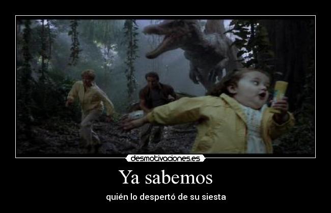 Ya sabemos - quién lo despertó de su siesta