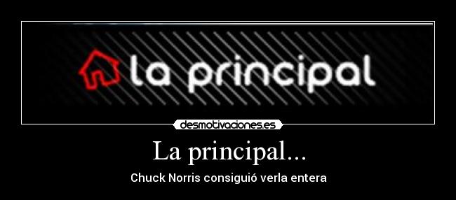 La principal... - 