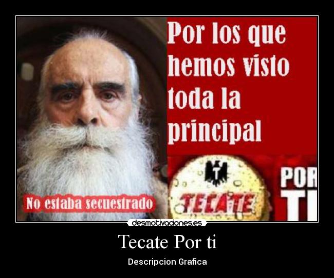 Tecate Por ti - Descripcion Grafica