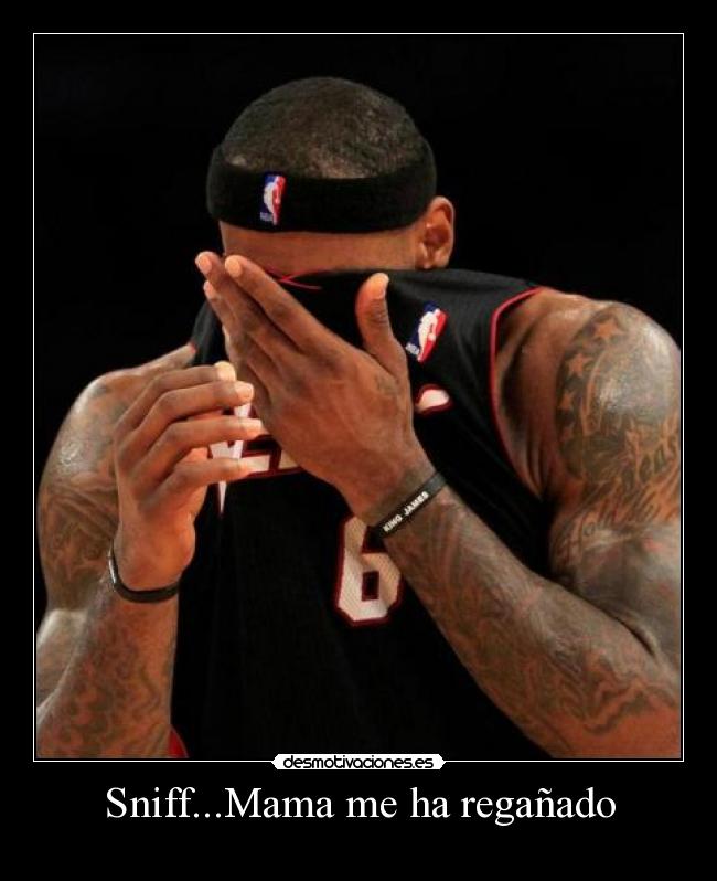 Sniff...Mama me ha regañado - 