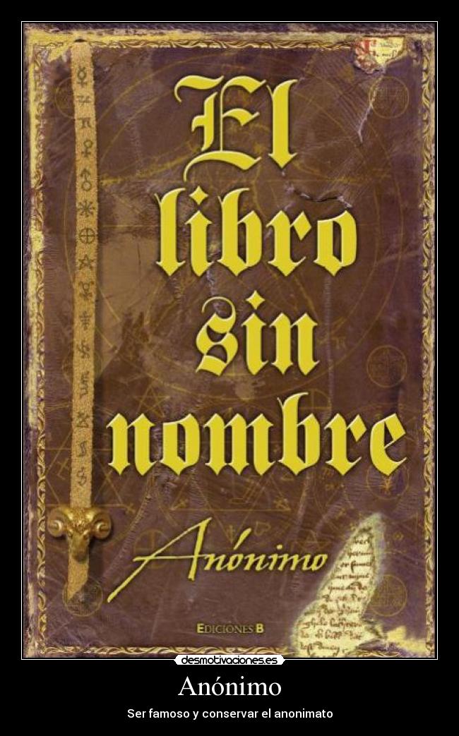 Anónimo - Ser famoso y conservar el anonimato