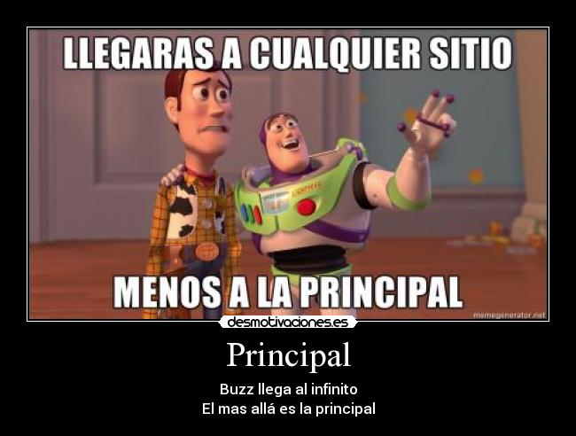 Principal - Buzz llega al infinito
El mas allá es la principal