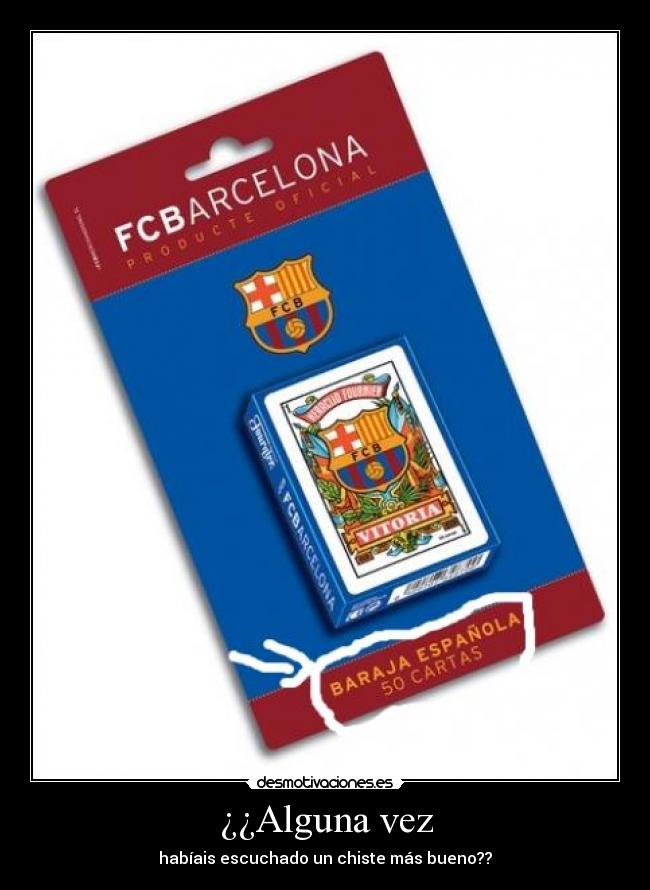 ¿¿Alguna vez - habíais escuchado un chiste más bueno??