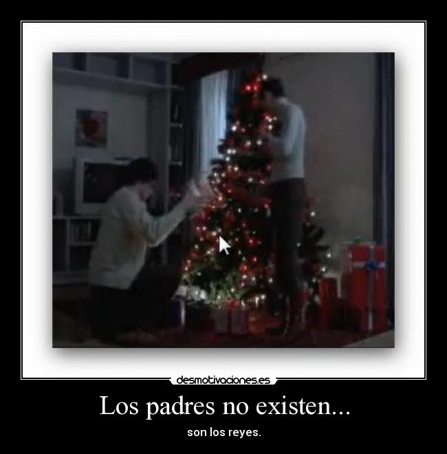 Los padres no existen... -