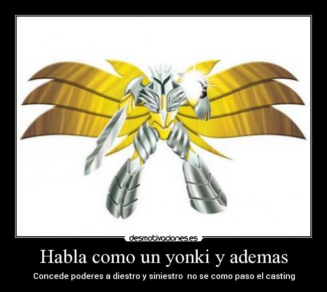Habla como un yonki y ademas - Concede poderes a diestro y siniestro  no se como paso el casting