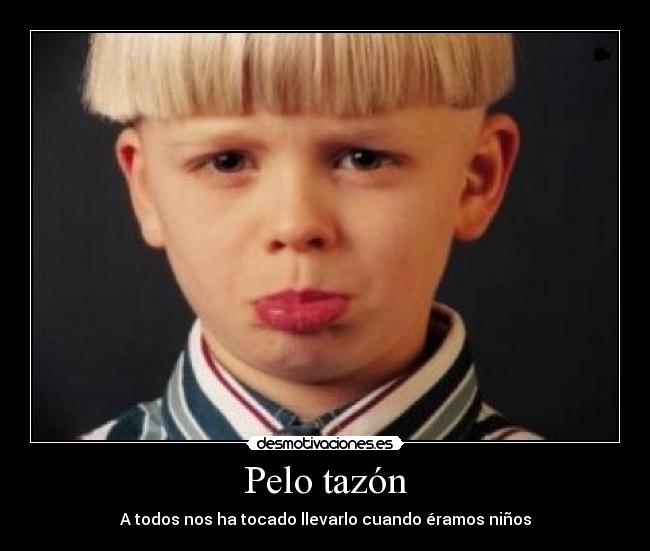 Pelo tazón - A todos nos ha tocado llevarlo cuando éramos niños