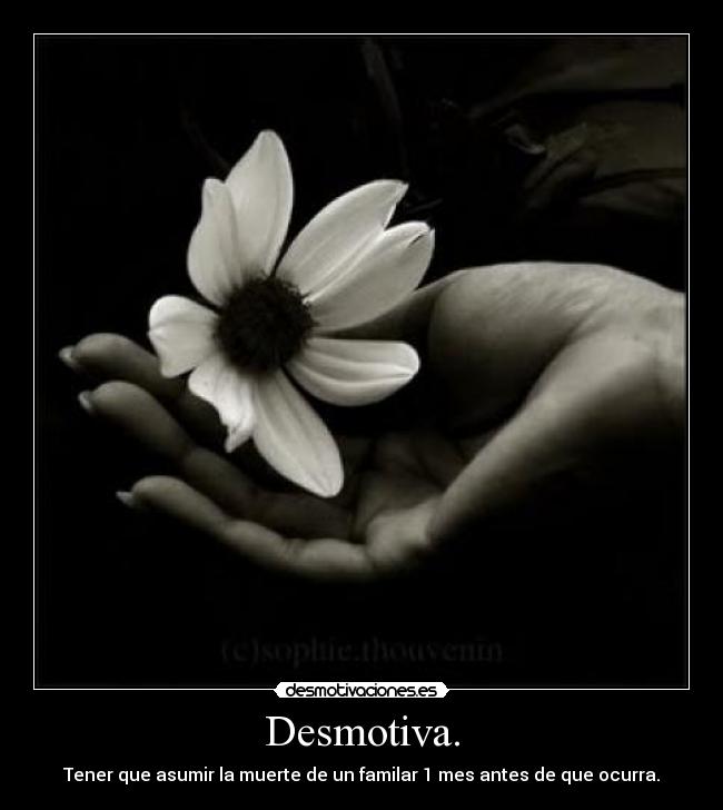 Desmotiva. -