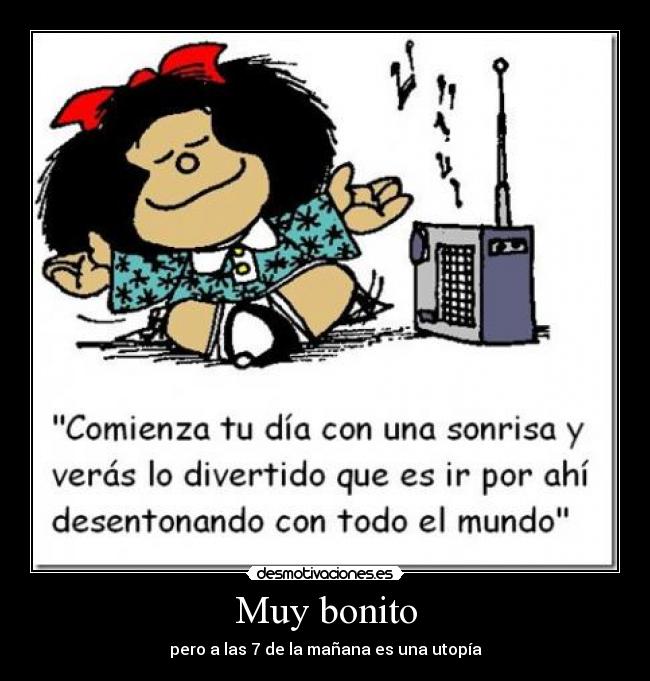 Muy bonito - pero a las 7 de la mañana es una utopía