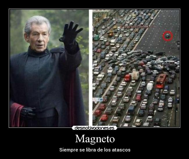 Magneto - Siempre se libra de los atascos