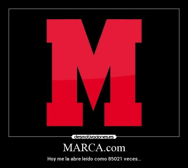 MARCA.com - Hoy me la abre leído como 85021 veces...