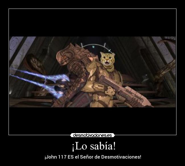 ¡Lo sabía! - ¡John 117 ES el Señor de Desmotivaciones!