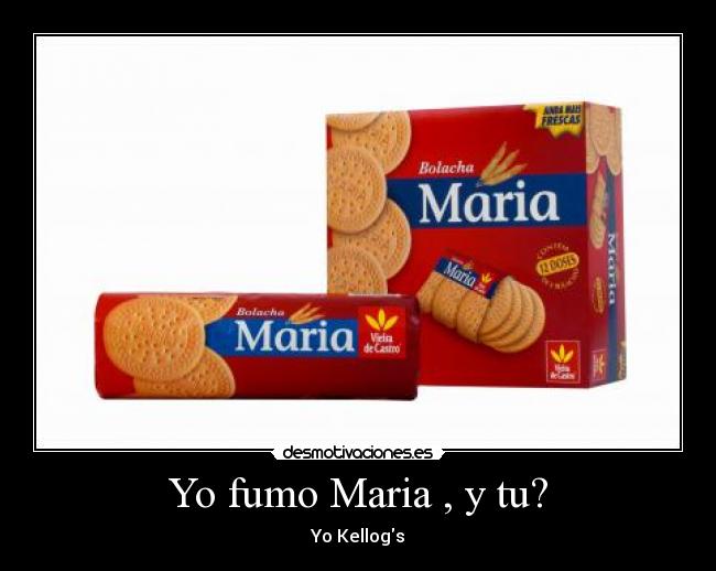 Yo fumo Maria , y tu? - 