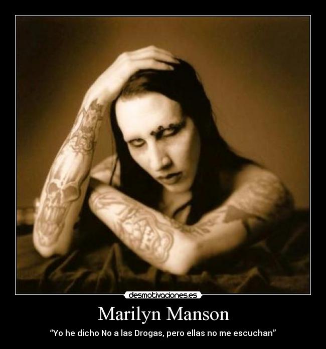 Marilyn Manson - “Yo he dicho No a las Drogas, pero ellas no me escuchan”