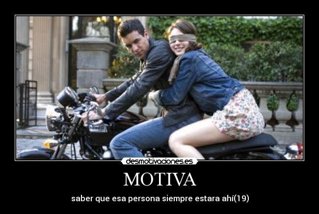 MOTIVA - saber que esa persona siempre estara ahí(19)