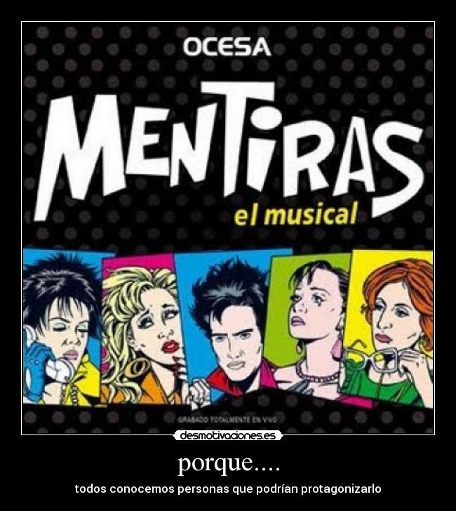 porque.... - todos conocemos personas que podrían protagonizarlo