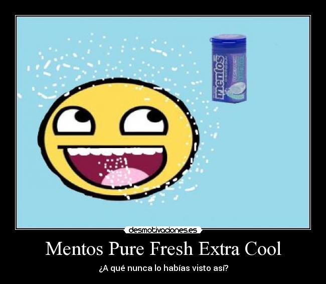 Mentos Pure Fresh Extra Cool - ¿A qué nunca lo habías visto así?