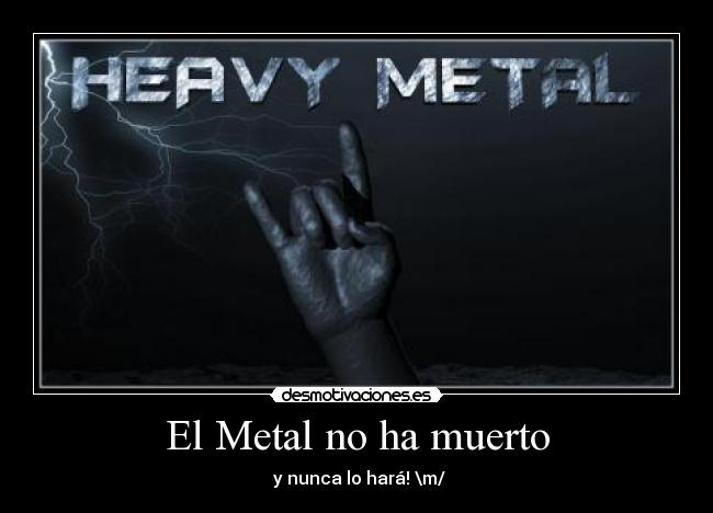 El Metal no ha muerto - 