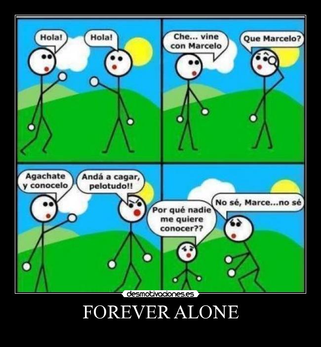 FOREVER ALONE - 