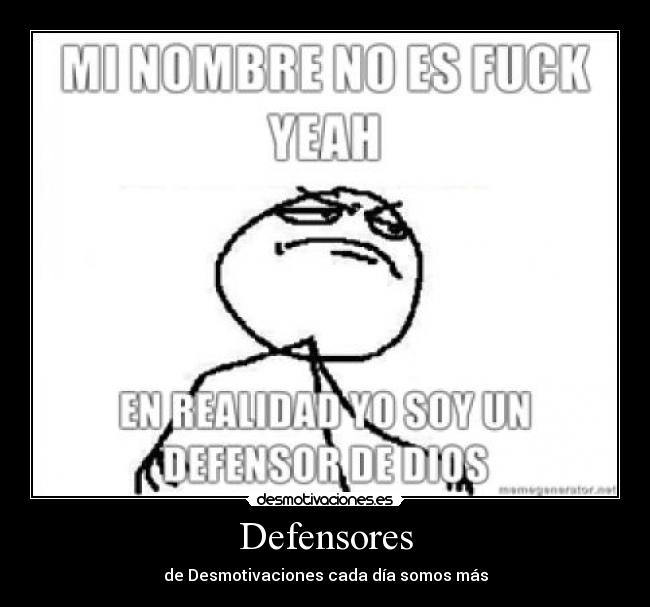 Defensores - de Desmotivaciones cada día somos más