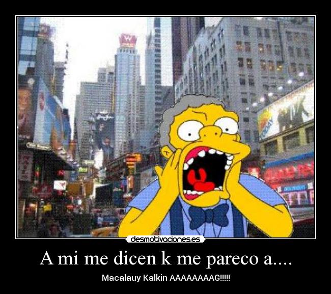 A mi me dicen k me pareco a.... -