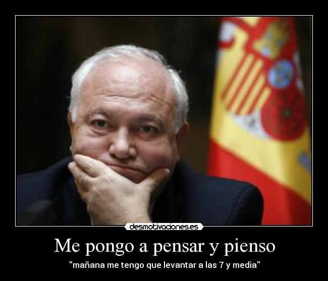 Me pongo a pensar y pienso -