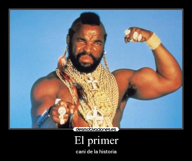 El primer - cani de la historia