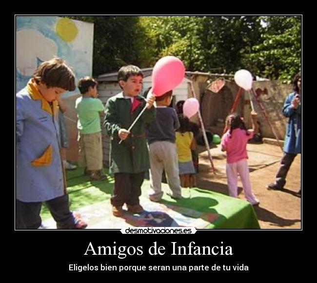 carteles amigos infancia ninguna desmotivaciones