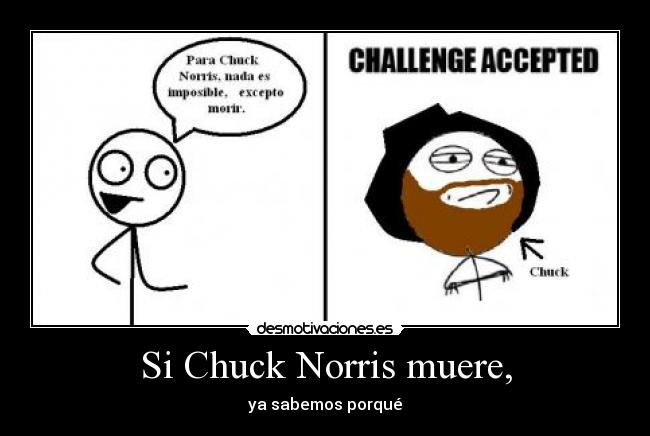 Si Chuck Norris muere, - ya sabemos porqué
