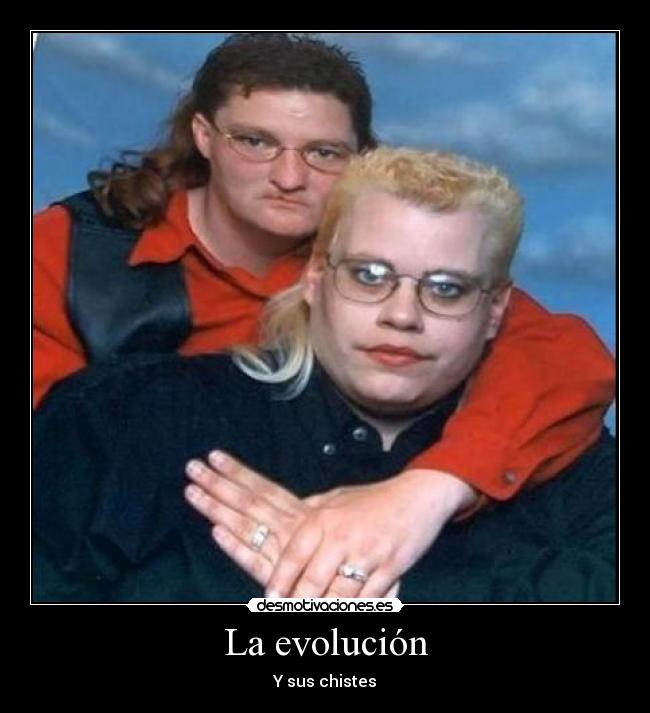 La evolución - Y sus chistes