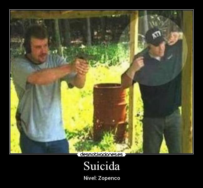 Suicida - Nivel: Zopenco