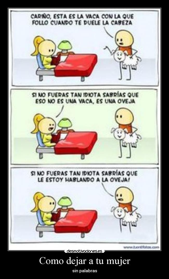 Como dejar a tu mujer - 